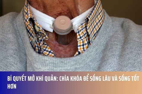 Bí Quyết Mở Khí Quản: Chìa Khóa Để Sống Lâu Và Sống Tốt Hơn