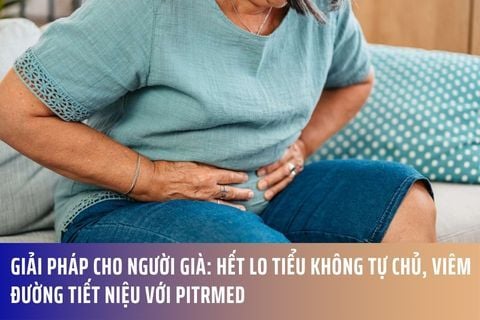 Giải Pháp Cho Người Già: Hết Lo Tiểu Không Tự Chủ, Viêm Đường Tiết Niệu Với PitrMed